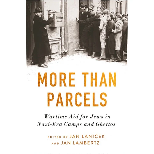 By Jan Lambertz (Editor), Jan Lánícek (Editor) Format: Kindle Edition More than Parcels: Wartime Aid for Jews in Nazi-Era Camps and Ghettos