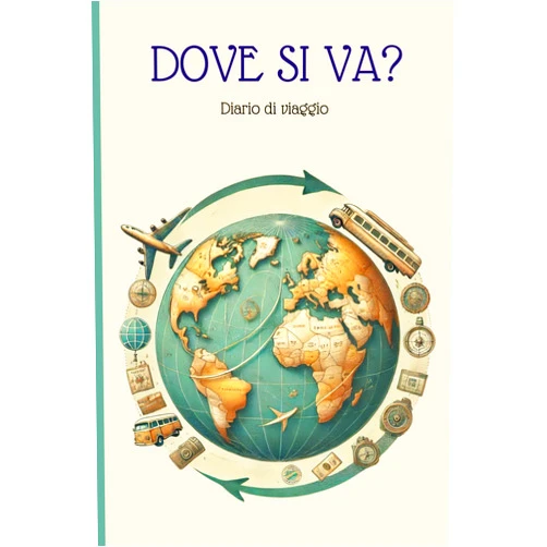 Italian Edition by L'inchiostro Lineare (Author) DOVE SI VA?: DIARIO DI VIAGGIO (Italian Edition)