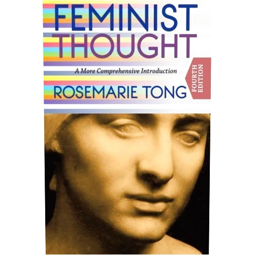 By Rosemarie Tong (Author) Feminist Thought: A More Comprehensive Introduction by Tong, Rosemarie Putnam(July 30, 2013) Paperback