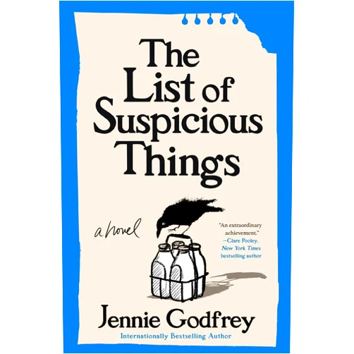 By Jennie Godfrey (Author) Format: Kindle Edition The List of Suspicious Things: A Novel