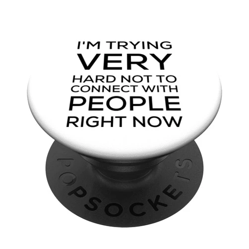 TeaTime Design Studio Im trying very hard not to connect with people Schitts Rose PopSockets PopGrip: Swappable Grip for Phones & Tablets PopSockets Standard PopGrip