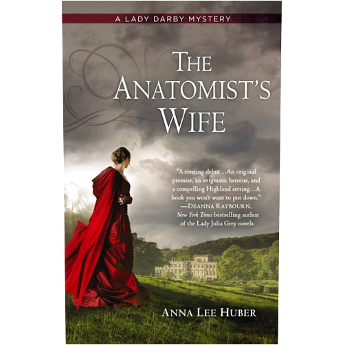 By Anna Lee Huber (Author) Format: Kindle Edition The Anatomist's Wife (A Lady Darby Mystery Book 1)