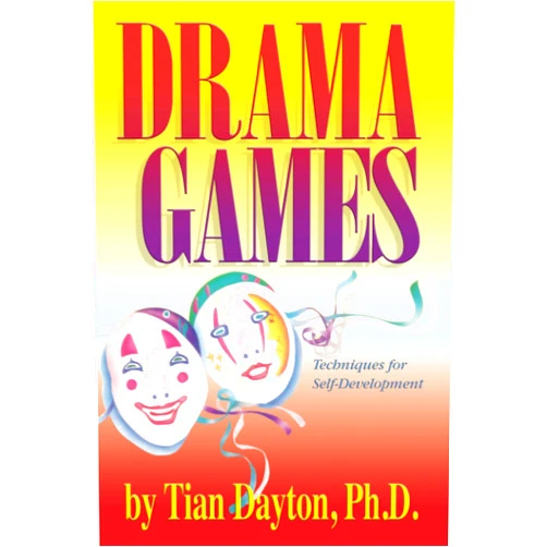 Dr. Tian Dayton Drama Games: Techniques for Self-Development