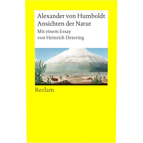 German Edition by Alexander von Humboldt (Author), Heinrich Detering (Editor, Foreword, Other Contributor) Format: Kindle Edition Ansichten der Natur. Mit einem Essay von Heinrich Detering: Humboldt, Alexander von – Pionierwerk der Wissenschaft (Reclams Universal-Bibliothek) (German Edition)