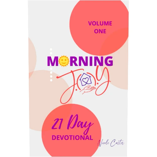 Nicole Crews Carter Morning J.O.Y. 21 Day Devotional: Volume 1