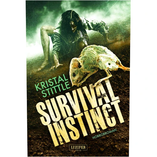 Kristal Stittle,Andreas Schiffmann SURVIVAL INSTINCT: Horror-Thriller (German Edition)