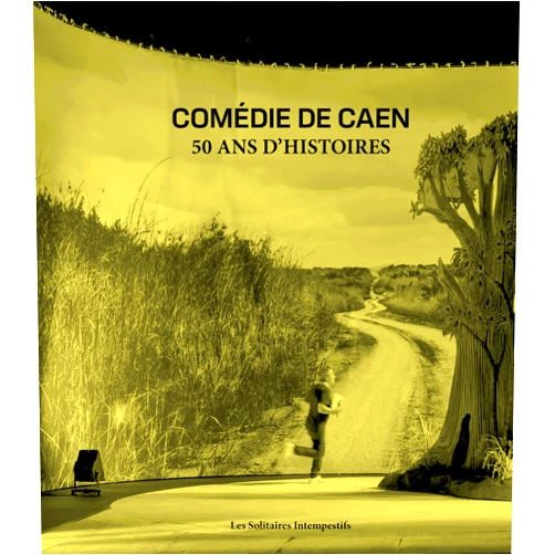 French Edition by Élise Vigier (Author), Marcial Di Fonzo Bo (Author), Daniel Grisel (Author), Daniel Besnehard (Author), Jacques Peigné (Author), Tristan Jeanne-Valès (Photographer) & 2 more Comédie de Caen : 50 ans d'histoires