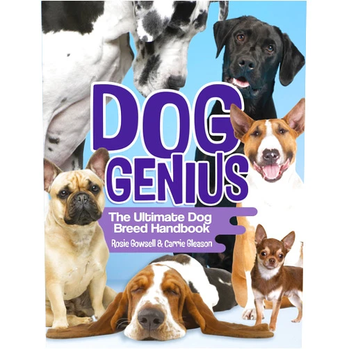 By Rosie Gowsell (Author), Carrie Gleason (Author) Dog Genius: The Ultimate Dog Breed Handbook