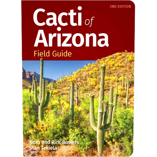 By Nora Bowers (Author), Rick Bowers (Author), Stan Tekiela (Author) & 0 more Cacti of Arizona Field Guide (Cacti Identification Guides)