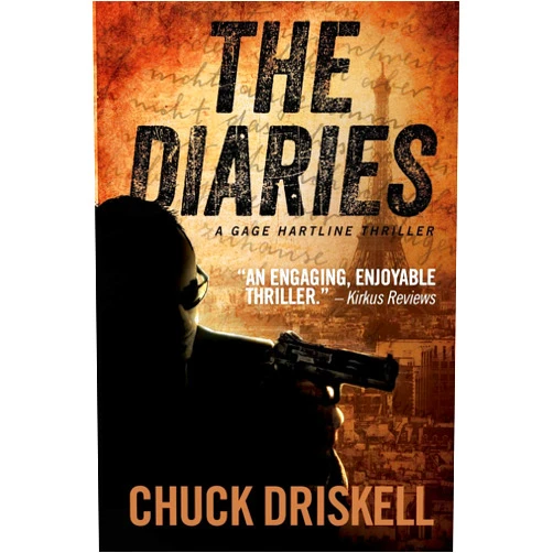 Chuck Driskell The Diaries: An Espionage Thriller (Gage Hartline)