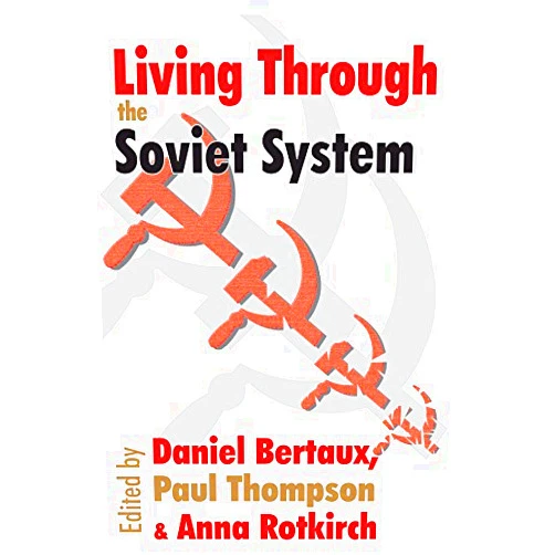 By Leo Lowenthal (Author), Paul Thompson (Author) Format: Kindle Edition Living Through the Soviet System (Memory and Narrative)