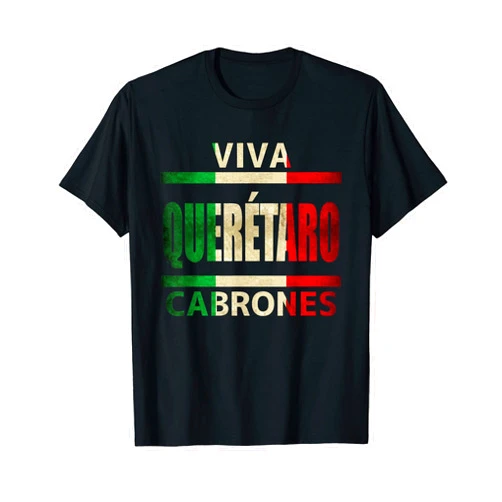 Cosas Mexicanas Apparel Co Viva Queretaro Cabrones Mexico Mexican Flag T-Shirt