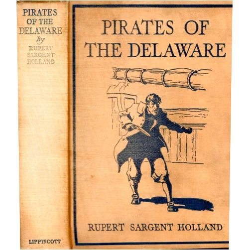 Rupert Sargent Holland Pirates of the Delaware