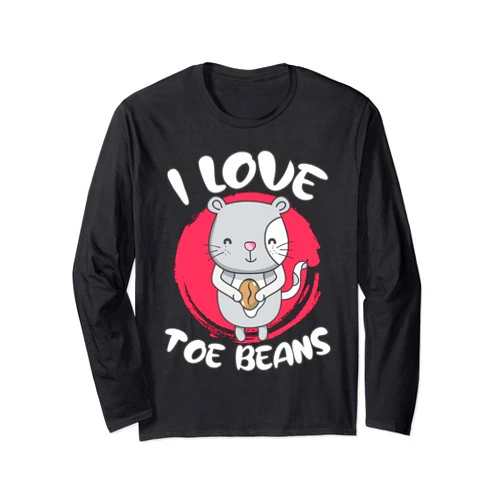 Feline Fanatic Toe Bean Squeezer Beans Funny I Love Toe Bean Cat Feet Soft And Squishy Toe Bean Long Sleeve T-Shirt