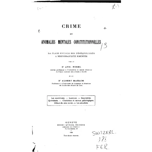 French Edition by Auguste Forel (Author) Format: Kindle Edition Crime et Anomalies Mentales Constitutionnelles (French Edition)