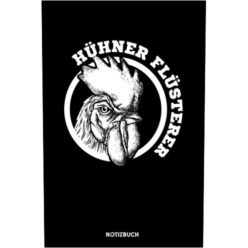 Michaela Raufeldt Hühner Flüsterer: Notizbuch für Hühner Liebhaber | liniert (German Edition)