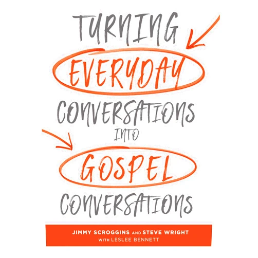 Jimmy Scroggins,Steve Wright,Bennett Leslee Turning Everyday Conversations into Gospel Conversations (3 Circles)