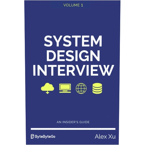 By Alex Xu (Author) System Design Interview – An insider's guide