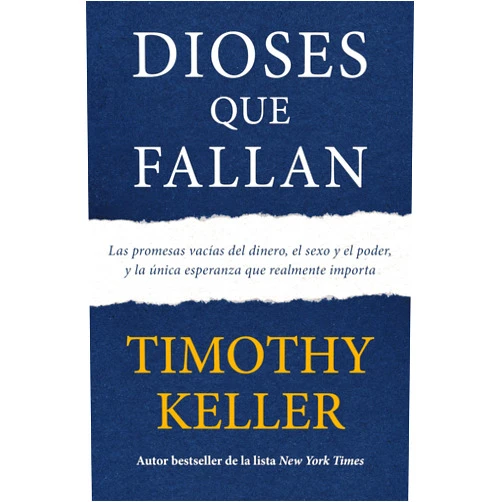 Spanish Edition by Timothy Keller (Author) Dioses que fallan (Spanish Edition)