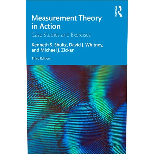 Kenneth S Shultz,David Whitney,Michael J Zickar Measurement Theory in Action