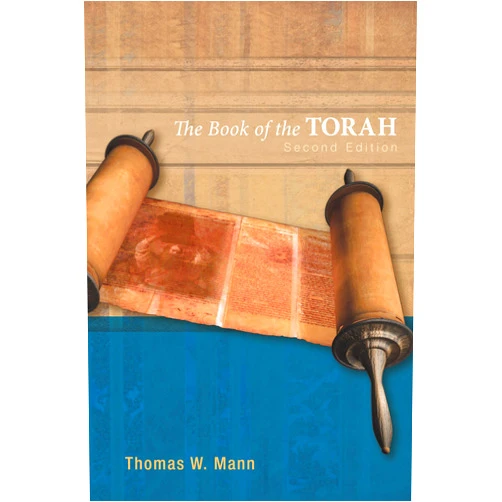 Thomas W. Mann The Book of the Torah, Second Edition