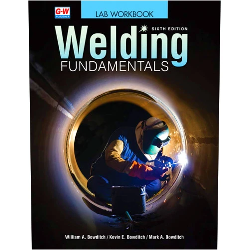 William A. Bowditch,Kevin E. Bowditch,Mark A. Bowditch Welding Fundamentals