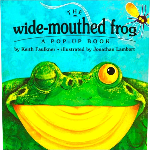 Keith Faulkner,Jonathan Lambert The Wide-Mouthed Frog (A Pop-Up Book)