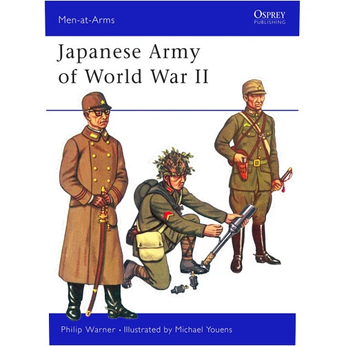 Philip Warner,Michael Youens Japanese Army of World War II (Men-at-Arms, 20)