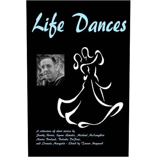 Trevor Maynard,Sandy Norris,Lynne Zotalis,Maria Borland,Michael McLauglin,Belinda DuPret,Israela Margalit Life Dances