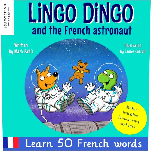 By Mark Pallis (Author), James Cottell (Illustrator) Lingo Dingo and the French Astronaut: Laugh and learn French for kids; bilingual French English kids book; teaching young kids French; easy childrens ... the Story Powered Language Learning Method)