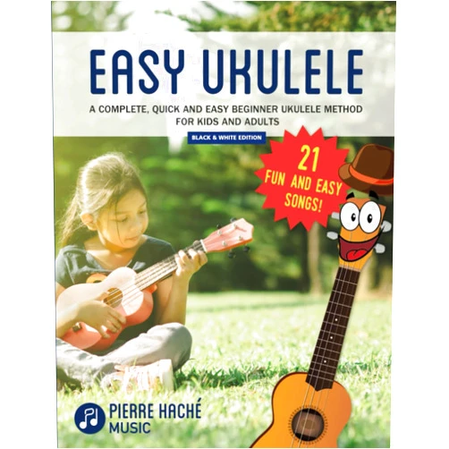 Pierre Hache,Heather Jamieson Easy Ukulele: A Complete, Quick and Easy Beginner Ukulele Method for Kids and Adults Black & White Edition (Beginner Ukulele Books for Kids and Adults)