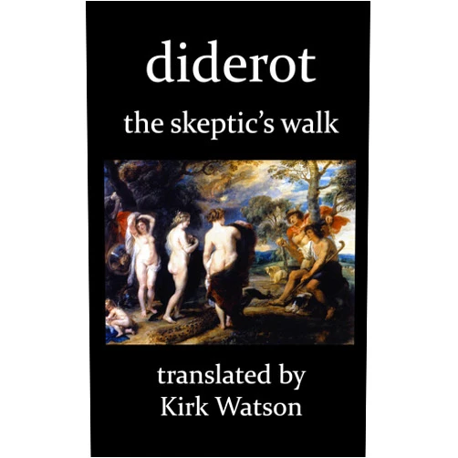 By Denis Diderot (Author), Kirk Watson (Translator) Format: Kindle Edition The Skeptic's Walk