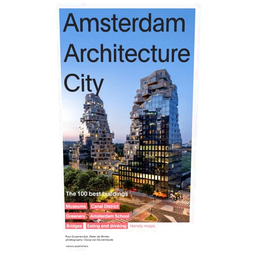 By Paul Groenendijk (Editor), Peter de Winter (Editor) Amsterdam Architecture City: The 100 Best Buildings