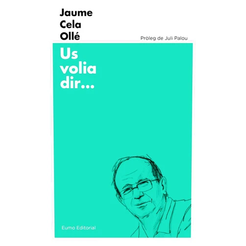 Spanish Edition by Jaume Cela Ollé (Author) Us volia dir...