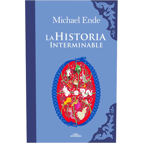 Spanish Edition by Michael Ende (Author) La historia interminable / The Neverending Story (Colección Alfaguara Clásicos) (Spanish Edition)