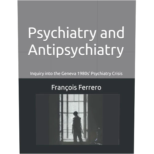 By François Ferrero (Author), Norman Sartorius (Author), Hanfried Helmchen (Author), Eugenio Aguglia (Author), Hector Warnes (Author), Barry Blackwell (Author), Luc Ciompi (Author), Edward Shorter (Author), Thomas J Craig (Author), Carlos A. Morra (Author) & 6 more Psychiatry and Antipsychiatry: Inquiry into the Geneva 1980s’ Psychiatry Crisis