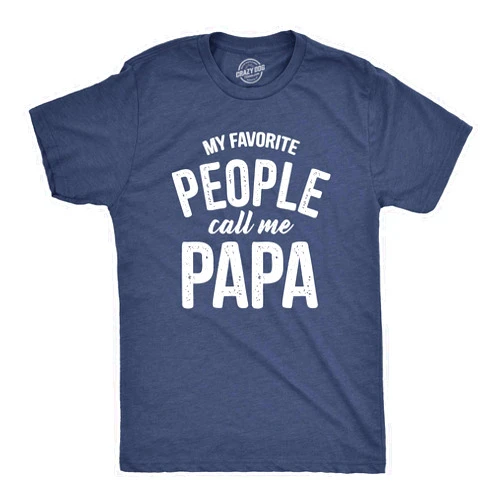 Crazy Dog T-Shirts Crazy Dog Mens T Shirt My Favorite People Call Me Papa Family Love Fathers Day Tee