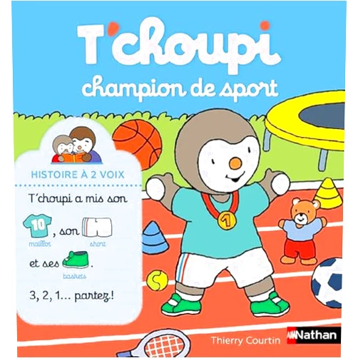 French Edition by Thierry Courtin (Illustrator) T'choupi champion de sport