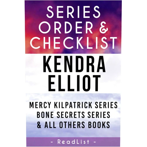 Readlist,Steven Sumner Kendra Elliot Series Order & Checklist: with Synopsis, Mercy Kilpatrick Books, Bone Secrets, Callahan & McLane, and Rogue River series