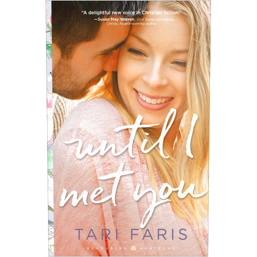 Tari Faris Until I Met You (Restoring Heritage Book #2)