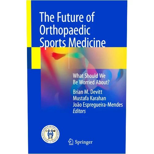 By Brian M. Devitt (Editor), Mustafa Karahan (Editor), João Espregueira-Mendes (Editor) & 0 more Format: Kindle Edition The Future of Orthopaedic Sports Medicine: What Should We Be Worried About?