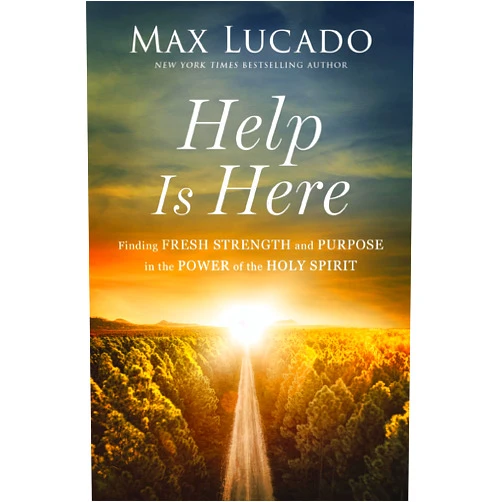 By Max Lucado (Author) Help is Here: Finding Fresh Strength and Purpose in the Power of the Holy Spirit