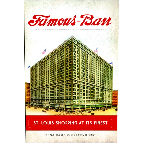 By Edna Campos Gravenhorst (Author) Famous-Barr: St. Louis Shopping at Its Finest (Landmarks)