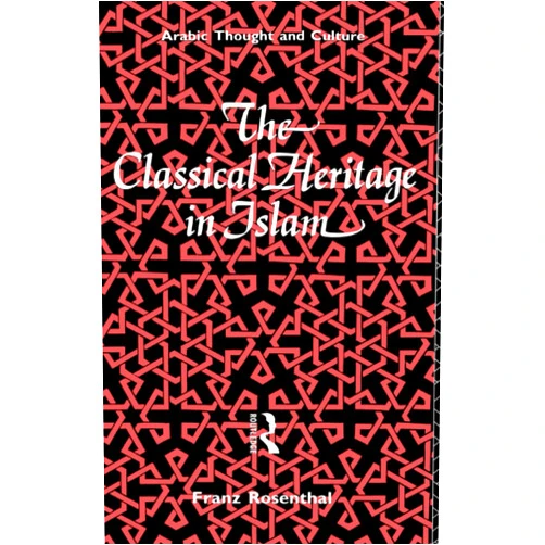 By Franz Rosenthal (Author), Emile Marmorstein (Translator), Jenny Marmorstein (Translator) & 0 more The Classical Heritage in Islam (Arabic Thought and Culture)