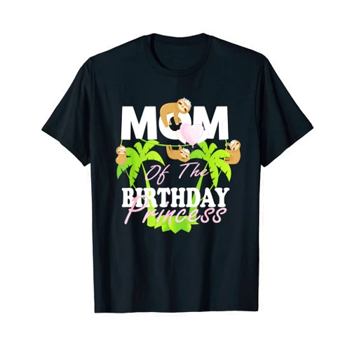 Kids Sloths Theme Birthday Matching Family Gifts Mom Of The Birthday Princess Sloth Girl B-Day Party T-Shirt