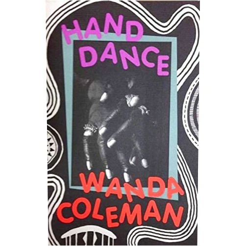 Wanda Coleman Hand Dance