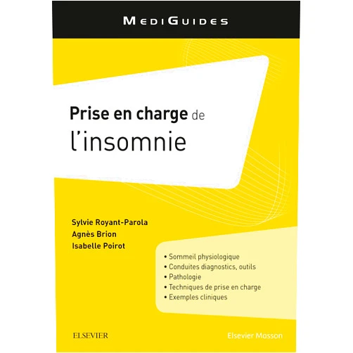 Sylvie Royant-Parola,Agnès Brion,Isabelle Poirot,Bruno Etain,Karine Spiegel,Régine Denesle,Smaranda Leu-Semenescu,Marie-Pia d'Ortho,Arnaud Metlaine,Eve Tiollier,Sandrine Launois-Rollinat,Maxime Elbaz,Ruben Wanono,Claire Colas des Francs,Damien Léger,Justine Frija-Masson,Carole PHILIPPE,Claude Gronfier,Marie-Josèphe Challamel,Jacques Taillard,Pierre-Alexis GEOFFROY,Marie-Françoise Veccherini,Carmen Schröder,Hélène Bastuji,Christelle Peyron,Violaine Londe,Sarah Hartley Prise en charge de l'insomnie: Guide pratique (Hors collection)