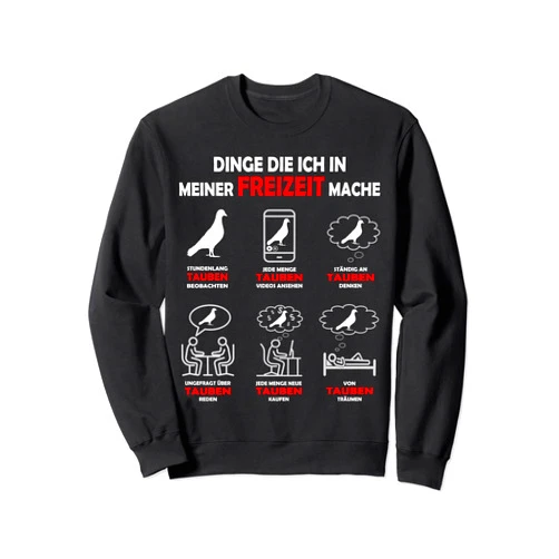 Taubenzucht Zubehör Taubenzüchter Geschenk Racing Pigeons | What I do in Leisure | Pigeon Breeders Sweatshirt