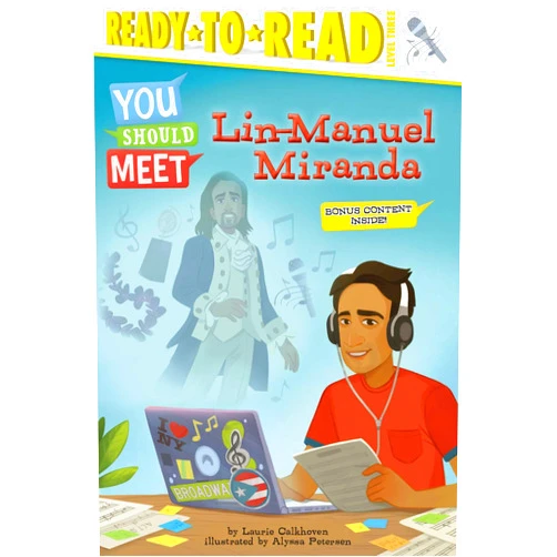 Laurie Calkhoven,Alyssa Petersen Lin-Manuel Miranda: Ready-to-Read Level 3 (You Should Meet)