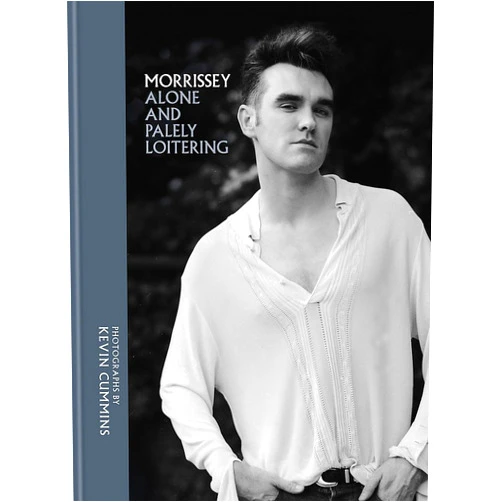 Kevin Cummins Morrissey: Alone and Palely Loitering